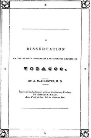 [Gutenberg 25184] • A Dissertation on the Medical Properties and Injurious Effects of the Habitual Use of Tobacco